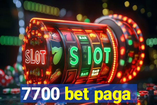 7700 bet paga